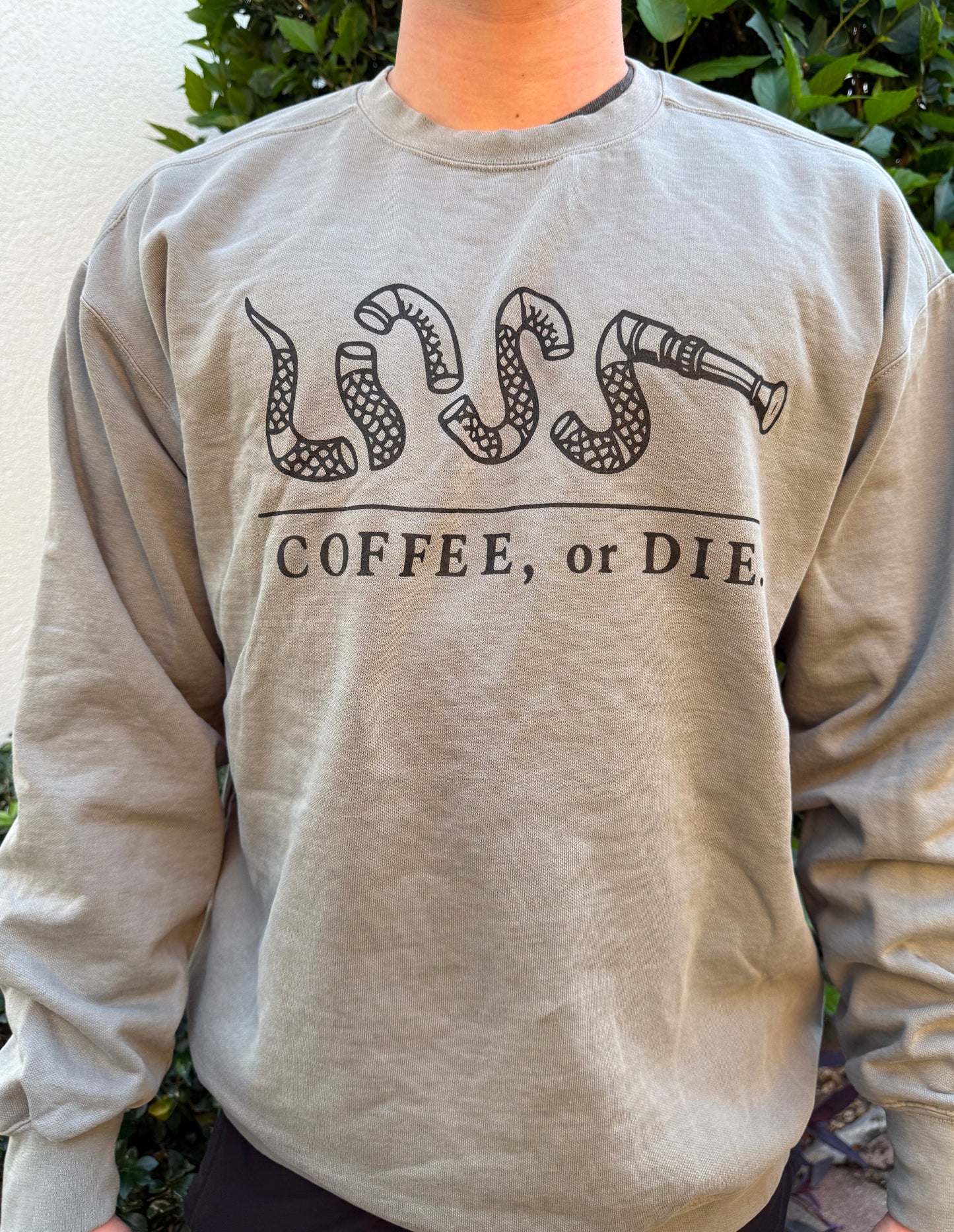 Coffee, or Die Crewneck